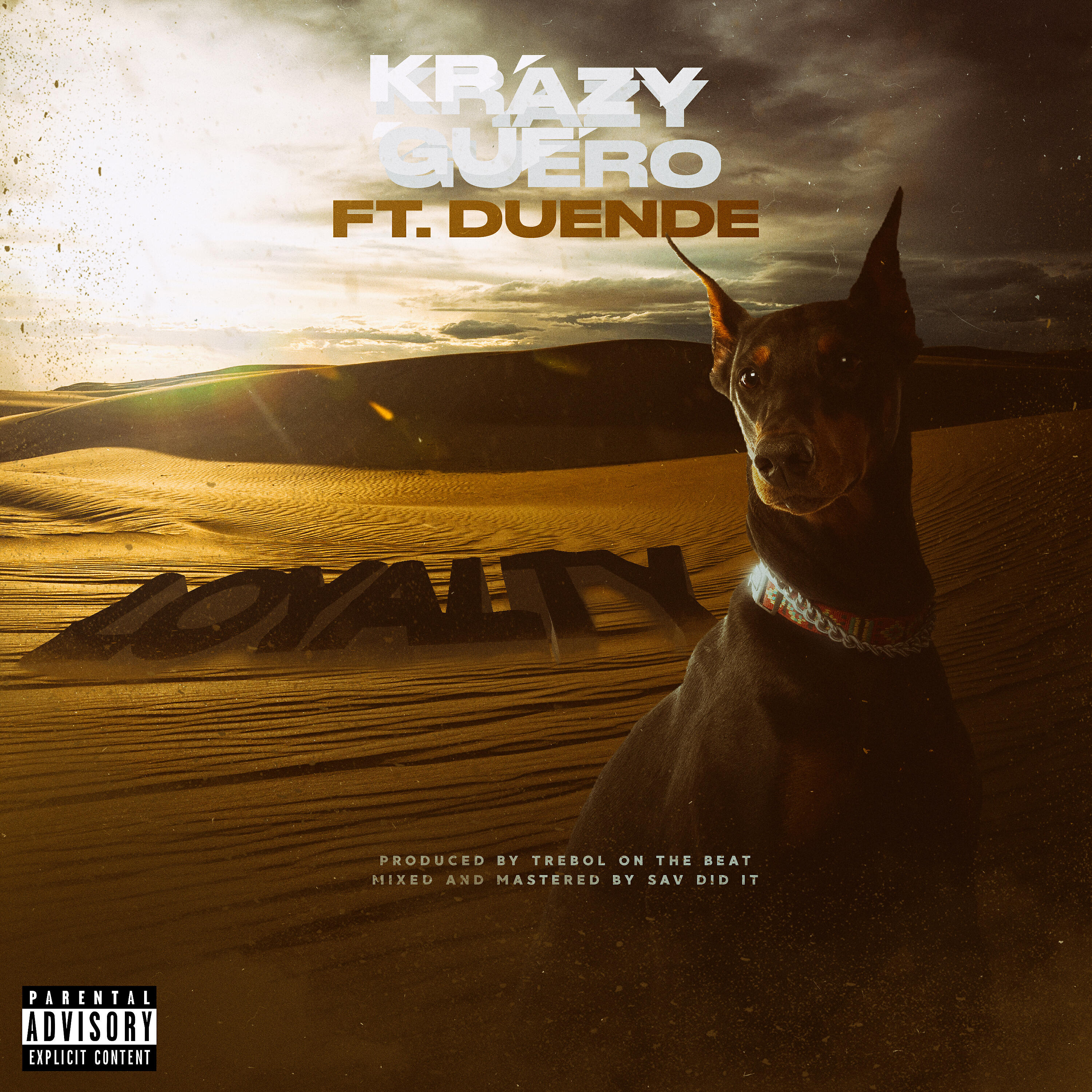 Krazy Guero - Loyalty (feat. Duende)
