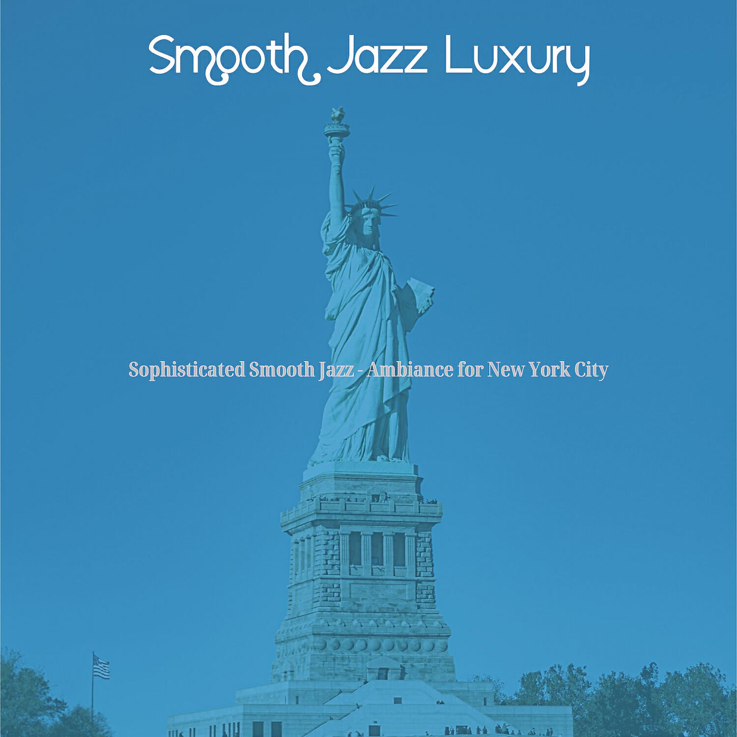 Smooth Jazz Luxury - Smooth Jazz Ballad Soundtrack for New York City