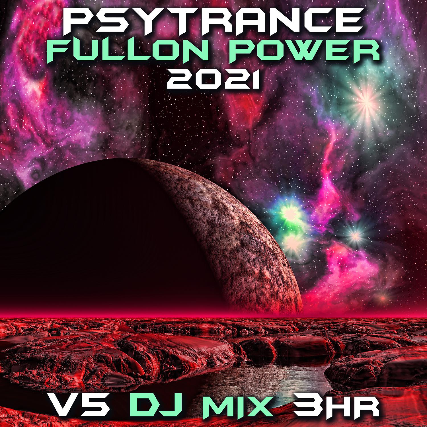 Постер альбома Psy Trance Fullon Power 2021 Top 40 Chart Hits, Vol. 5 + DJ Mix 3Hr
