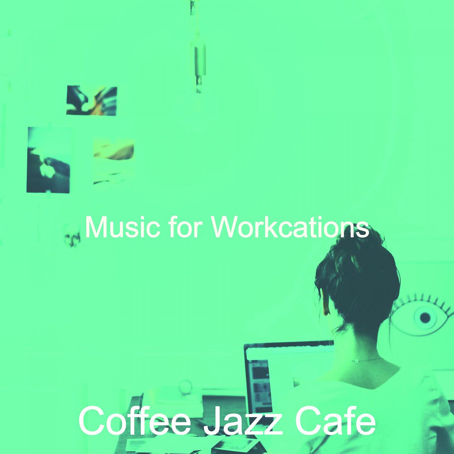 Постер альбома Music for Workcations