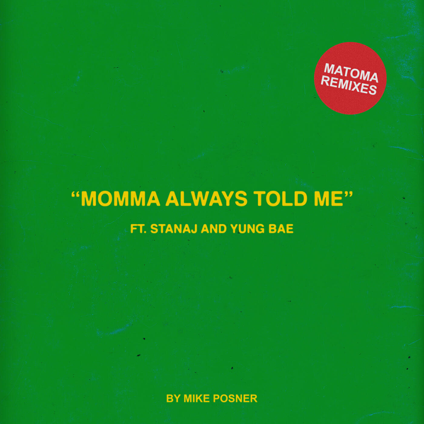 Mike Posner - Momma Always Told Me (feat. Stanaj & Yung Bae)