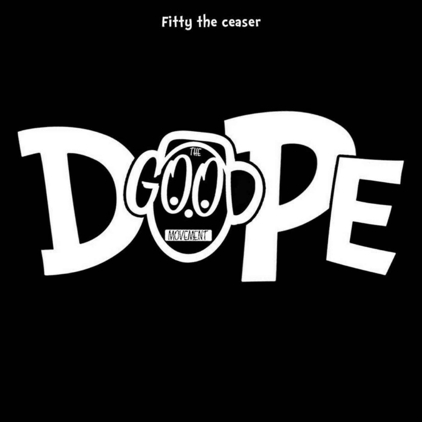 Fitty The Ceaser - Dope