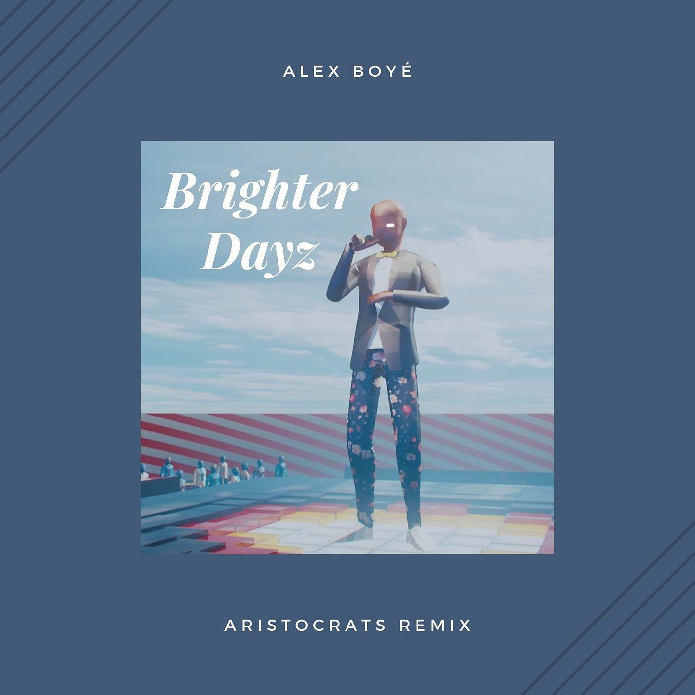 Постер альбома Brighter Dayz (Aristocrats Remix)