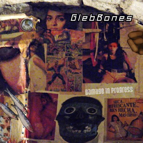 Gleb Bones - I Think I Know Your Name