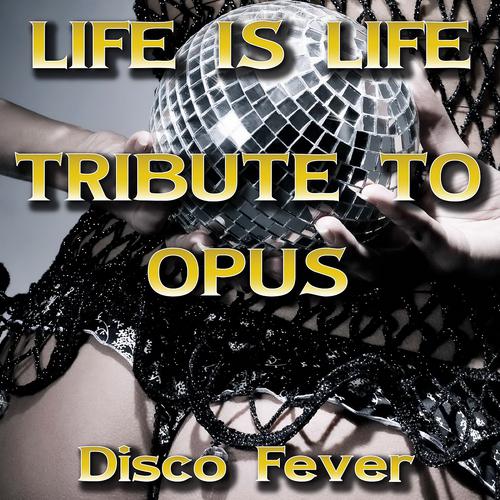 Постер альбома Live Is Life: Tribute to Opus