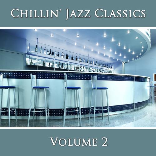 Постер альбома Chillin' Jazz Classics