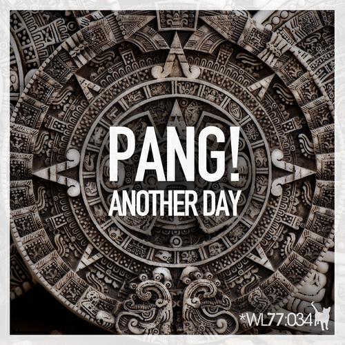 PANG! - Another Day (BRTSZ & Mario Miranda Remix)