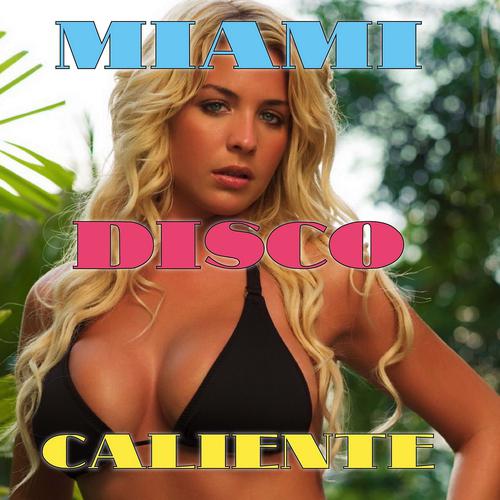 Постер альбома Miami Disco Caliente