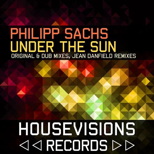 Philipp Sachs - Under the Sun (Jean Danfield Dub Remix)