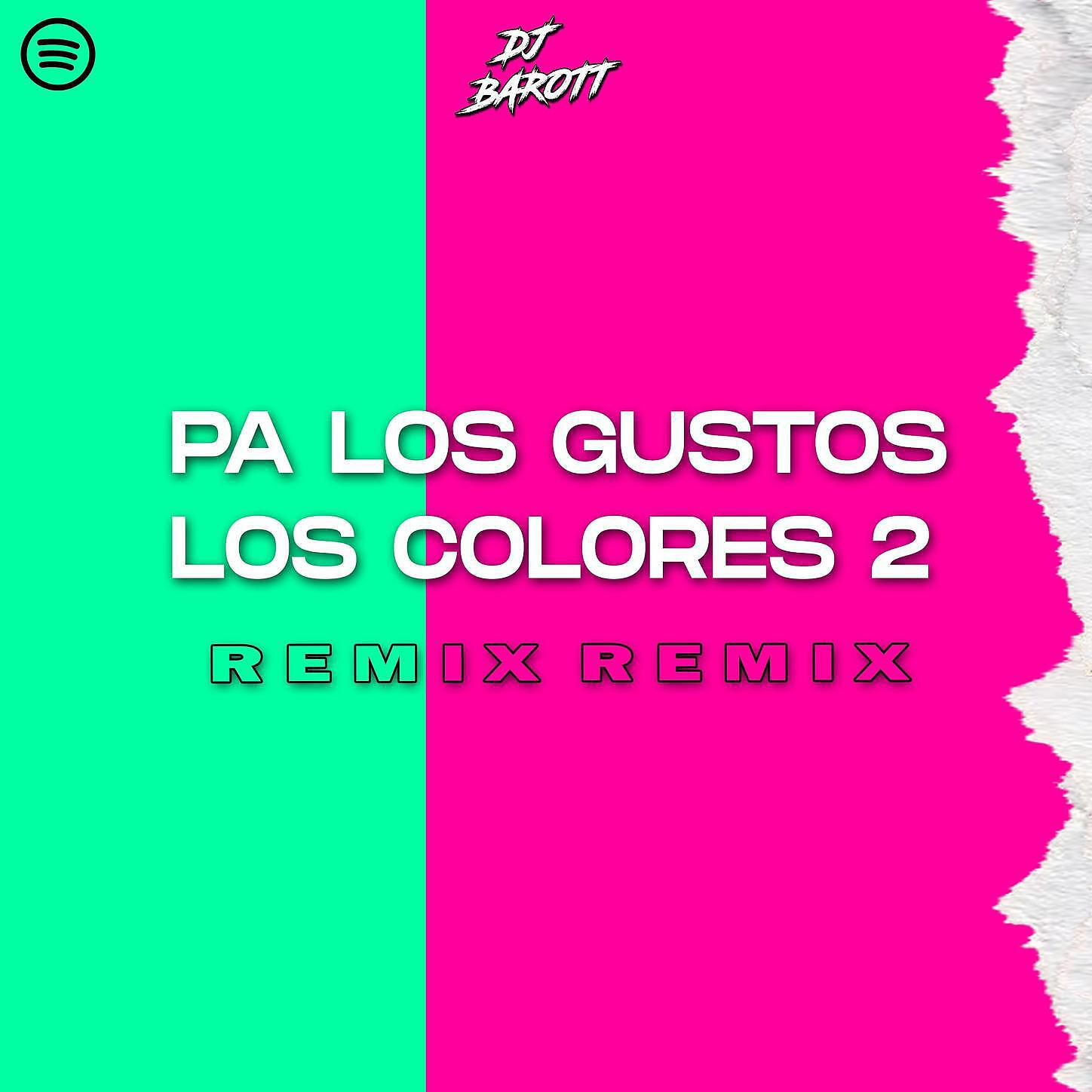 Dj Barott - Pa Los Gustos Los Colores 2 