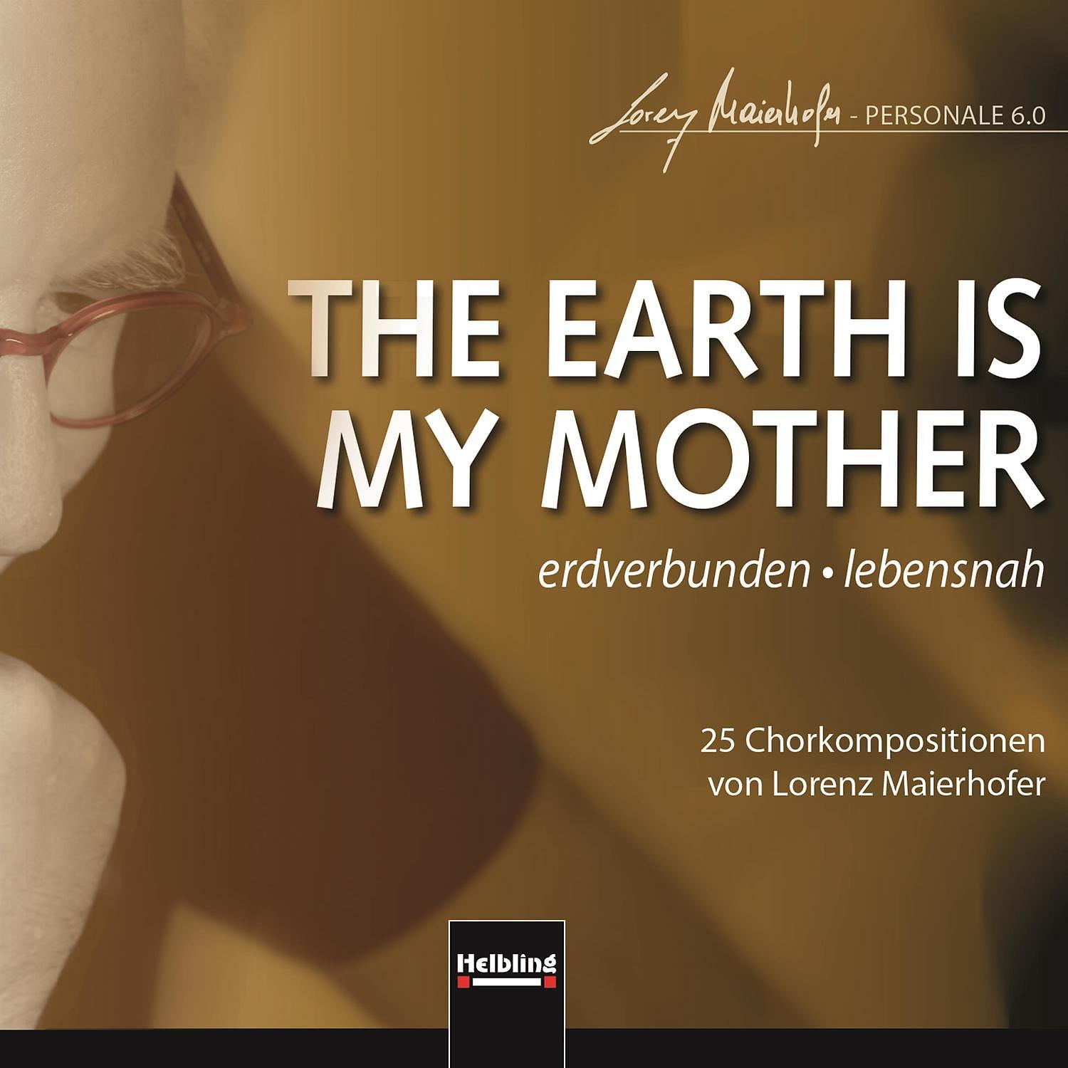 Постер альбома THE EARTH IS MY MOTHER. erdverbunden - lebensnah