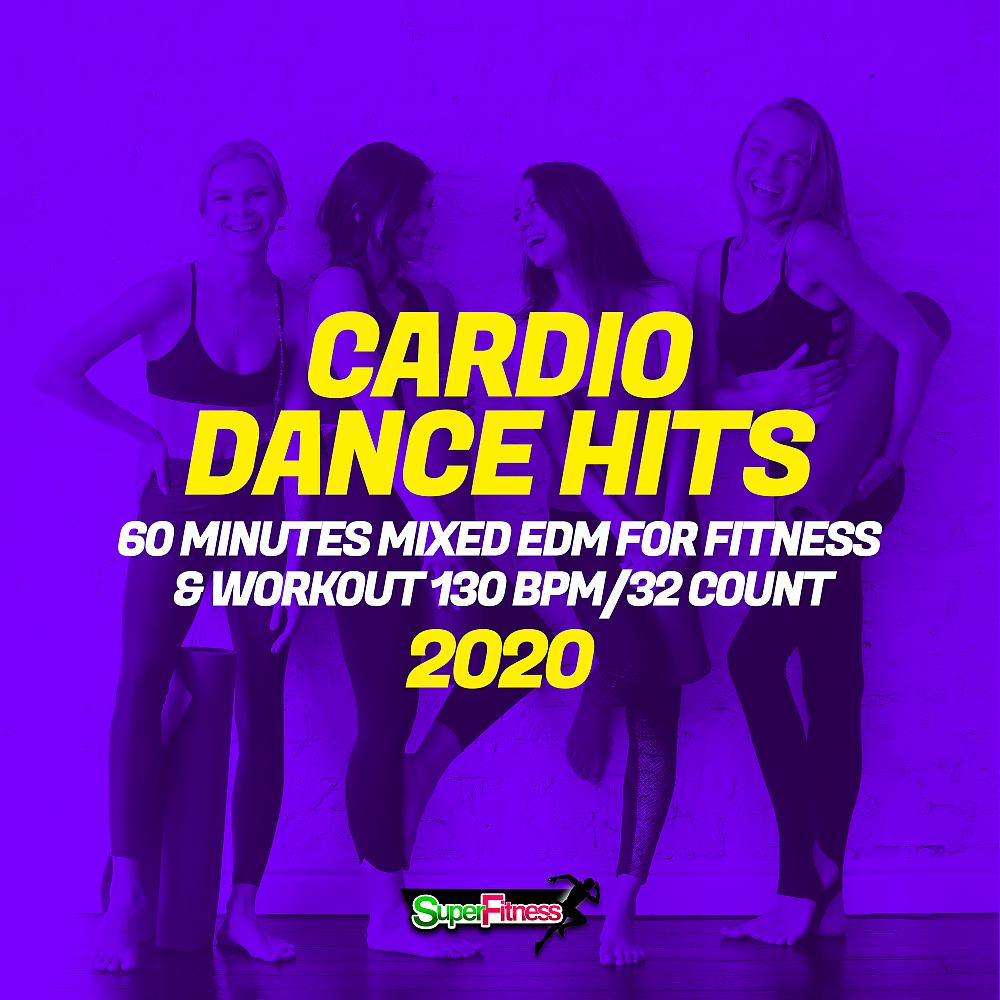 Постер альбома Cardio Dance Hits 2020: 60 Minutes Mixed EDM for Fitness & Workout 130 bpm/32 count