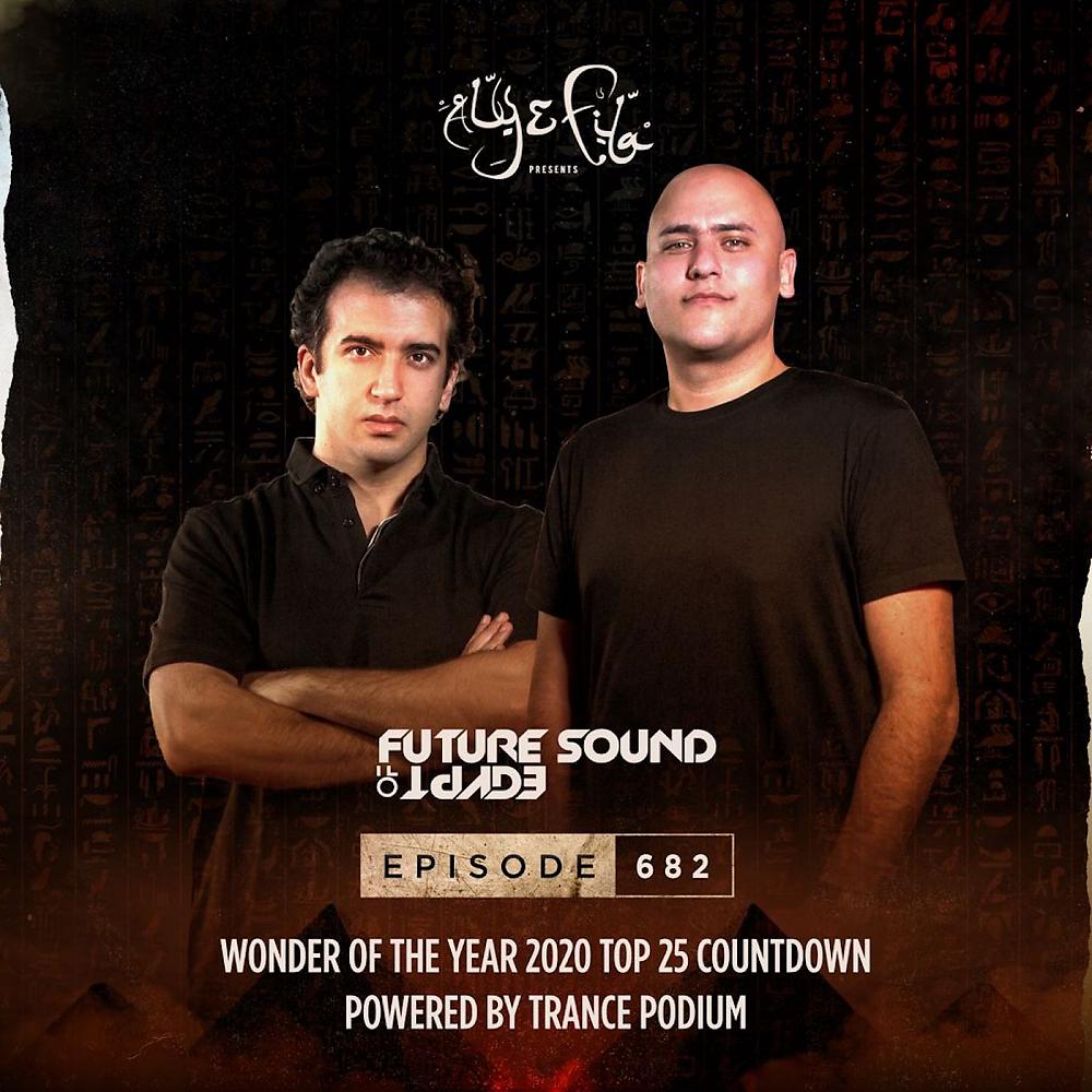Постер альбома FSOE 682 - Future Sound Of Egypt Episode 682 (Wonder Of The Year)