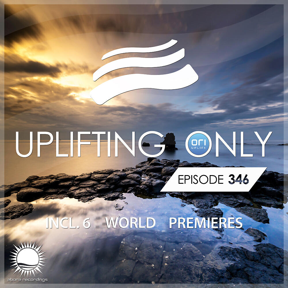 Ori Uplift Radio - Uplifting Only [UpOnly 346] (Greetings from DreamLife)