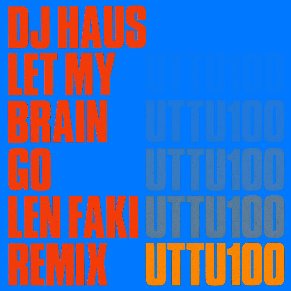 Постер альбома Let My Brain Go (Len Faki Remix)