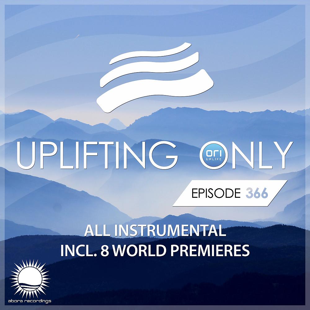 Постер альбома Uplifting Only Episode 366 [All Instrumental]