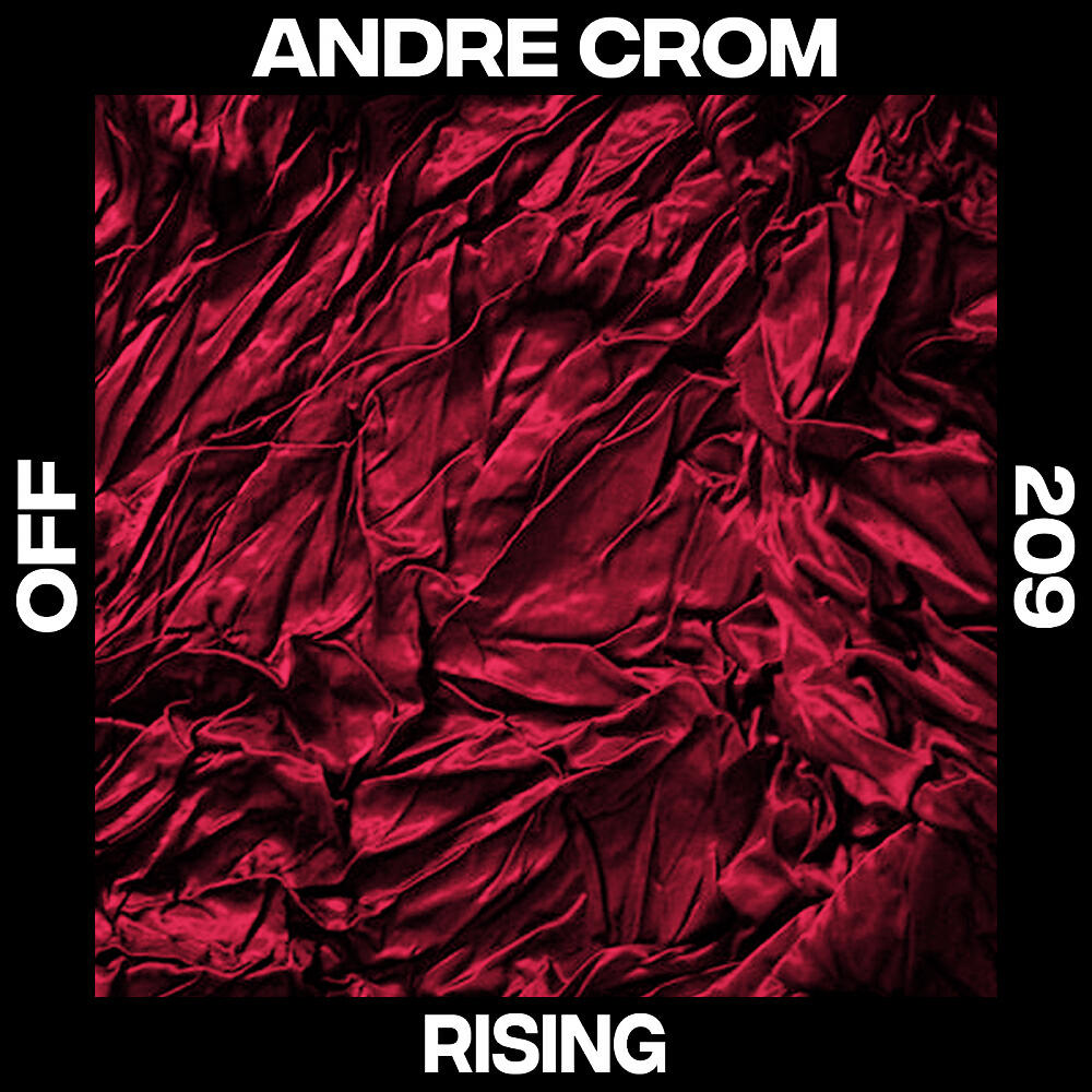 Andre Crom - Rising (Original Mix)