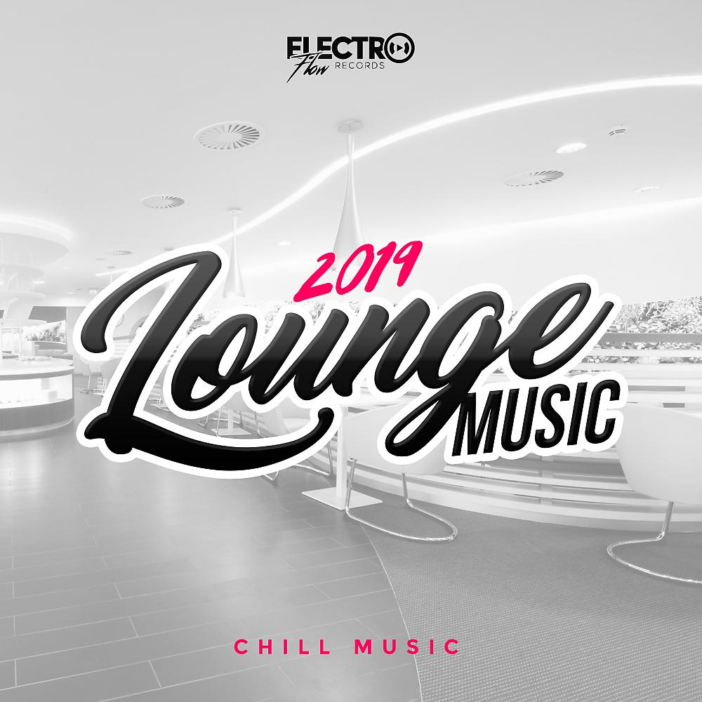 Постер альбома Lounge Music 2019: Chill Music