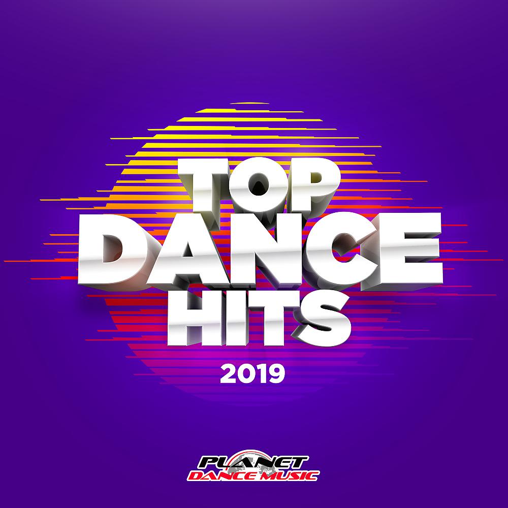 Постер альбома Top Dance Hits 2019