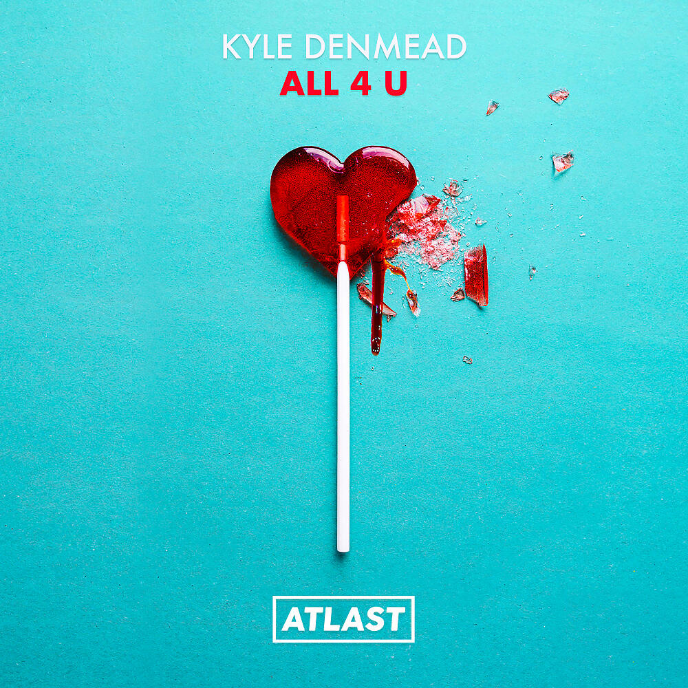 Kyle Denmead - All 4 U (Original Mix)