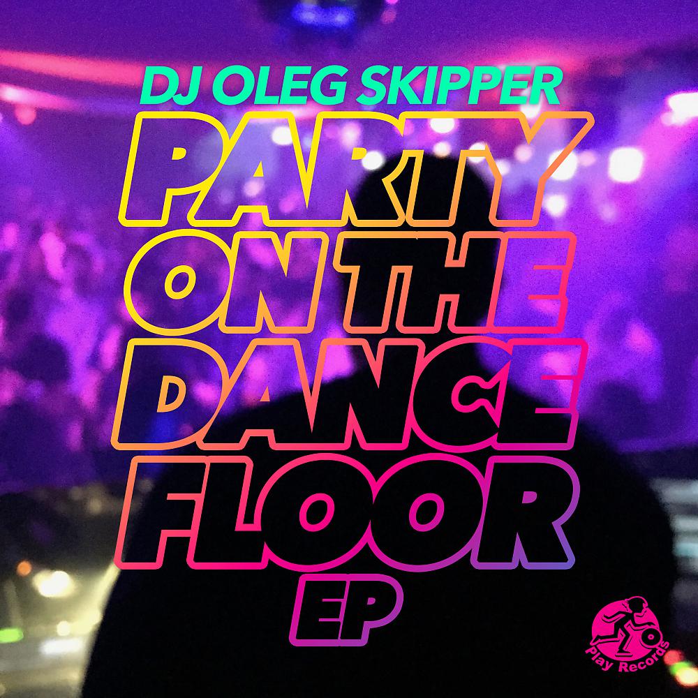 Постер альбома Party On The Dance Floor EP