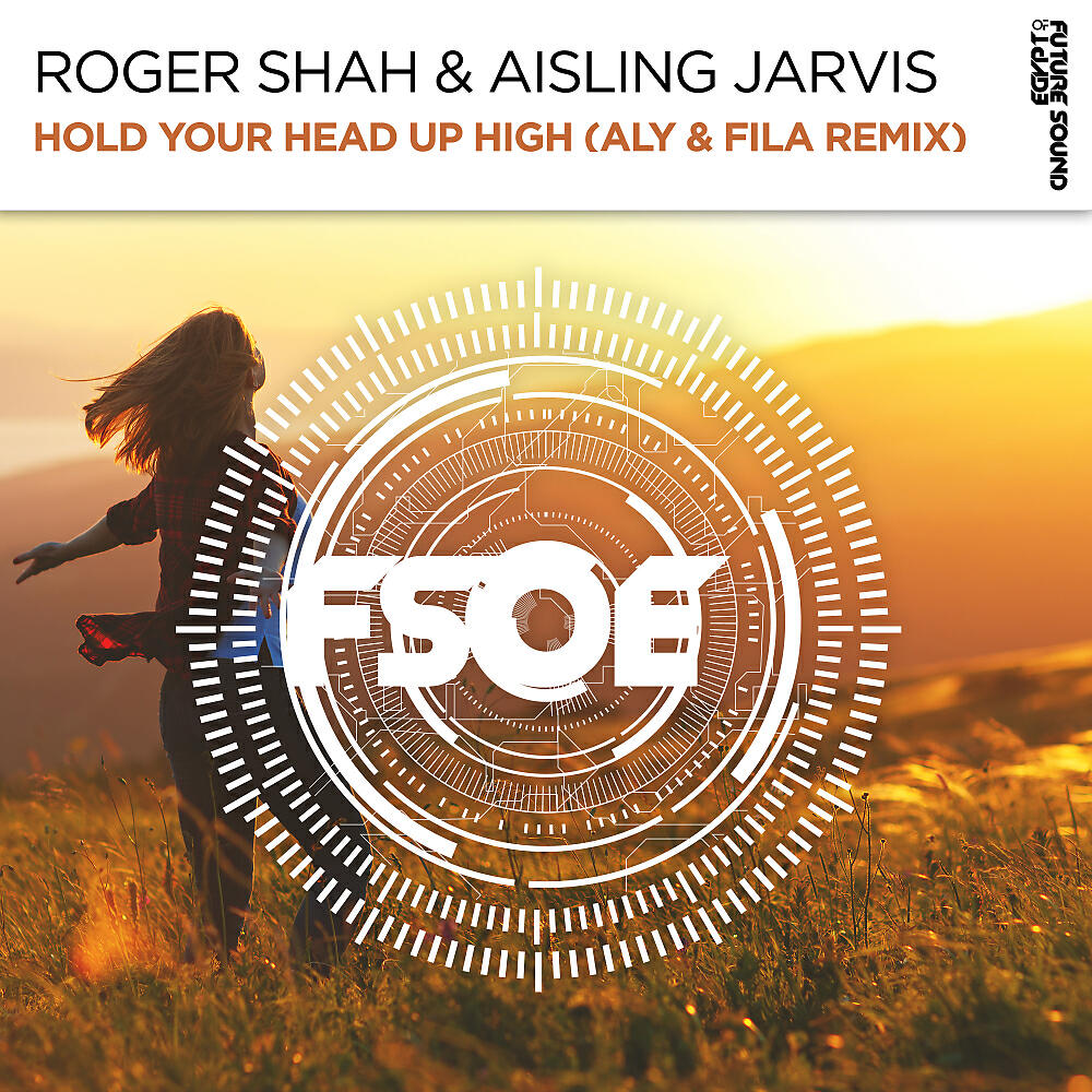 Roger Shah - Hold Your Head Up High (Aly & Fila Remix)