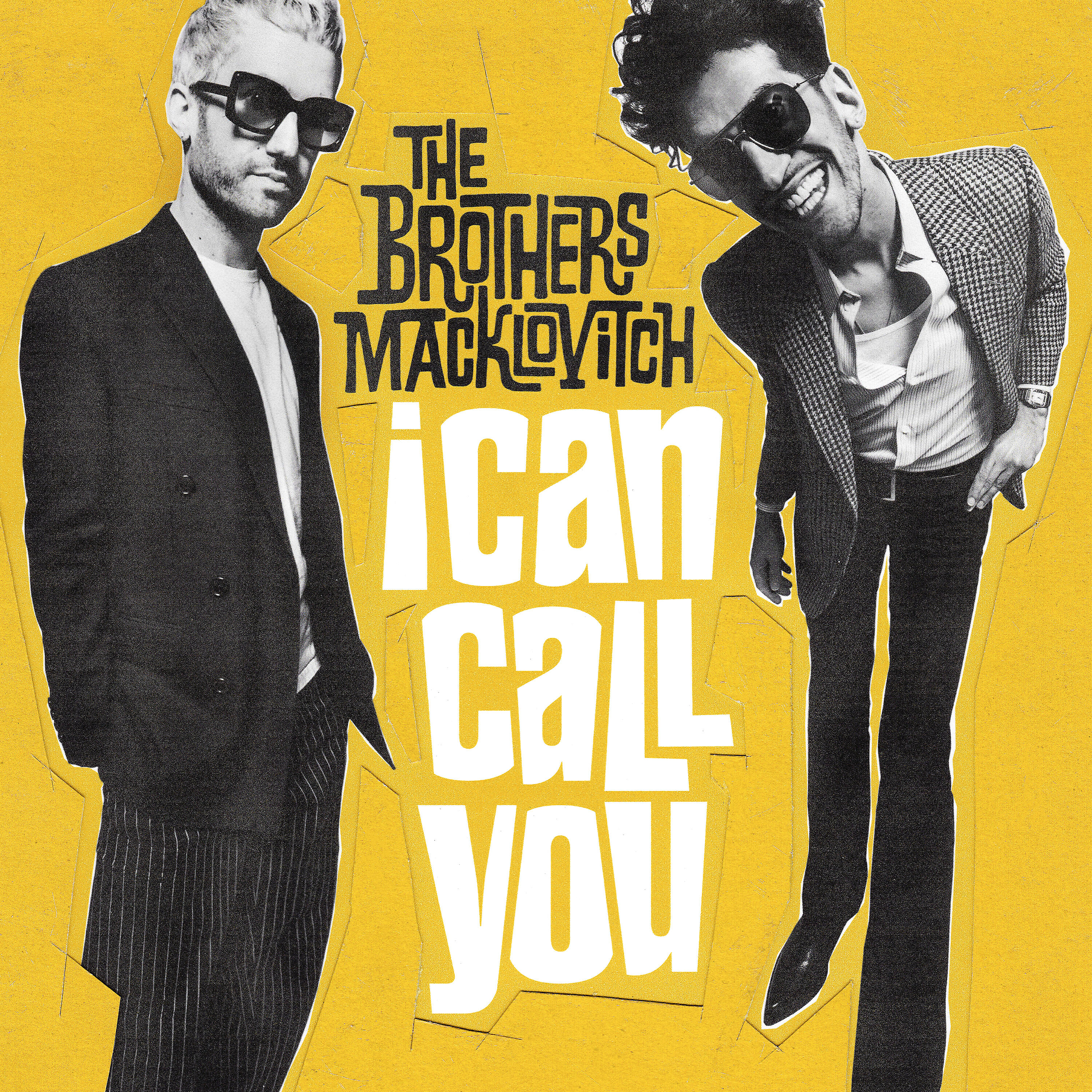 The Brothers Macklovitch - I Can Call You (Pal Joey Remix)