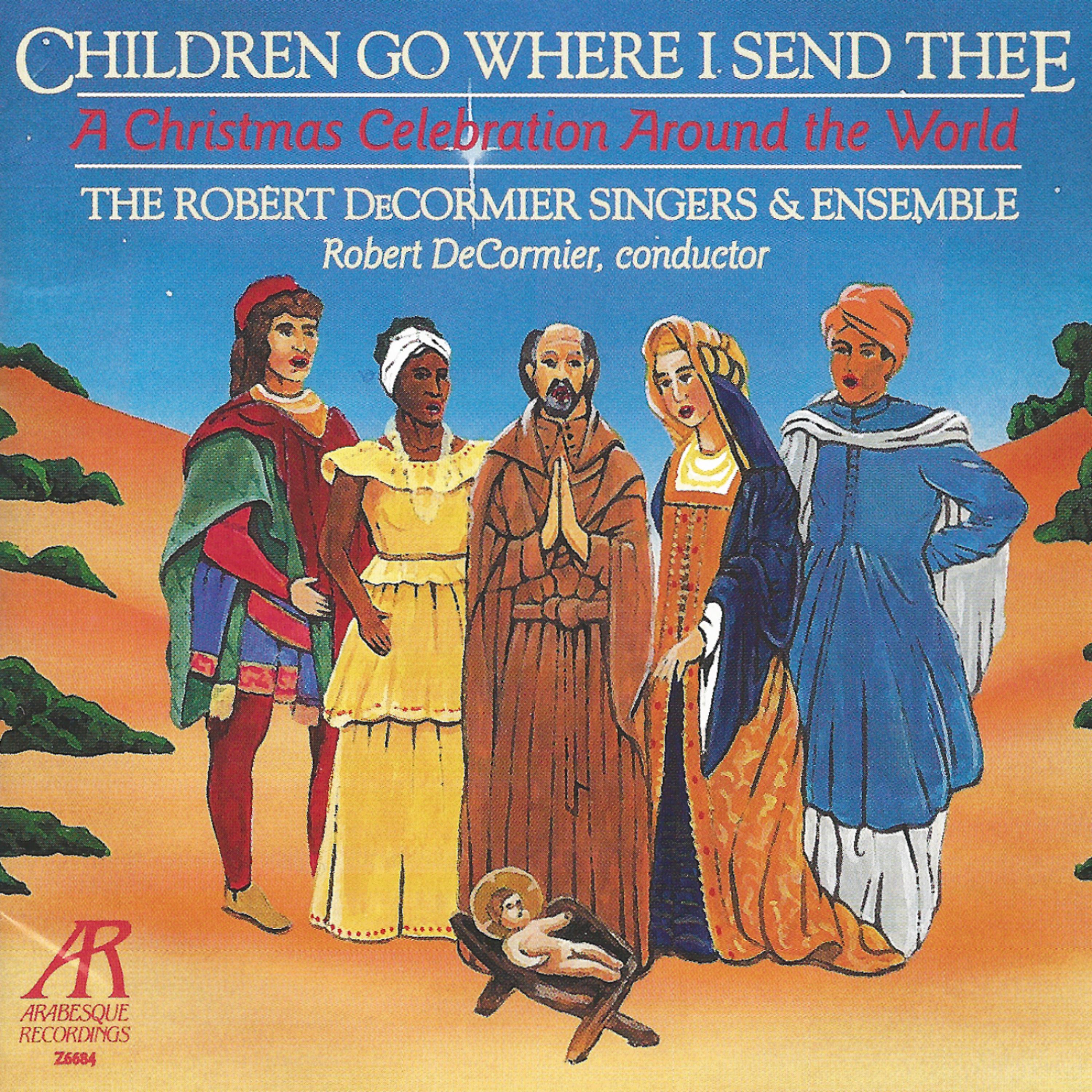 Постер альбома Children Go Where I Send Thee - A Christmas Celebration Around the World