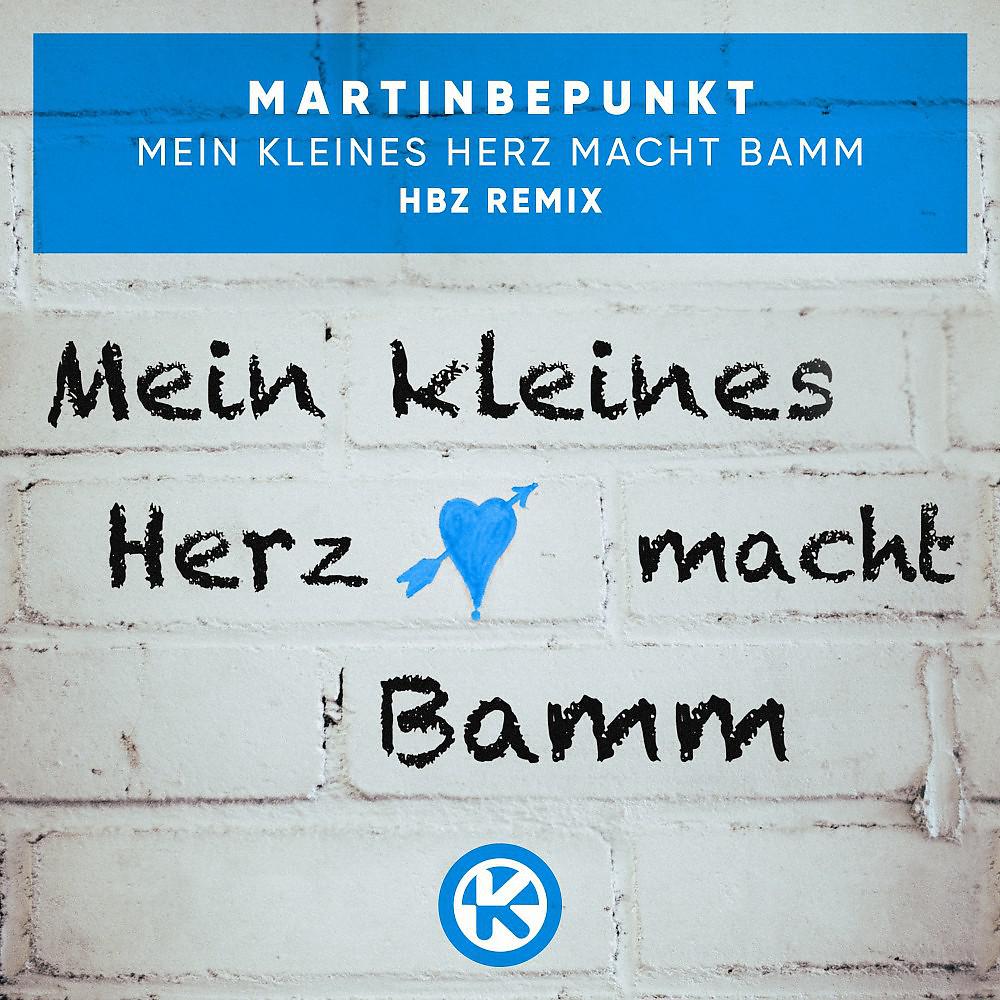 Постер альбома Mein kleines Herz macht Bamm (HBz Remix)