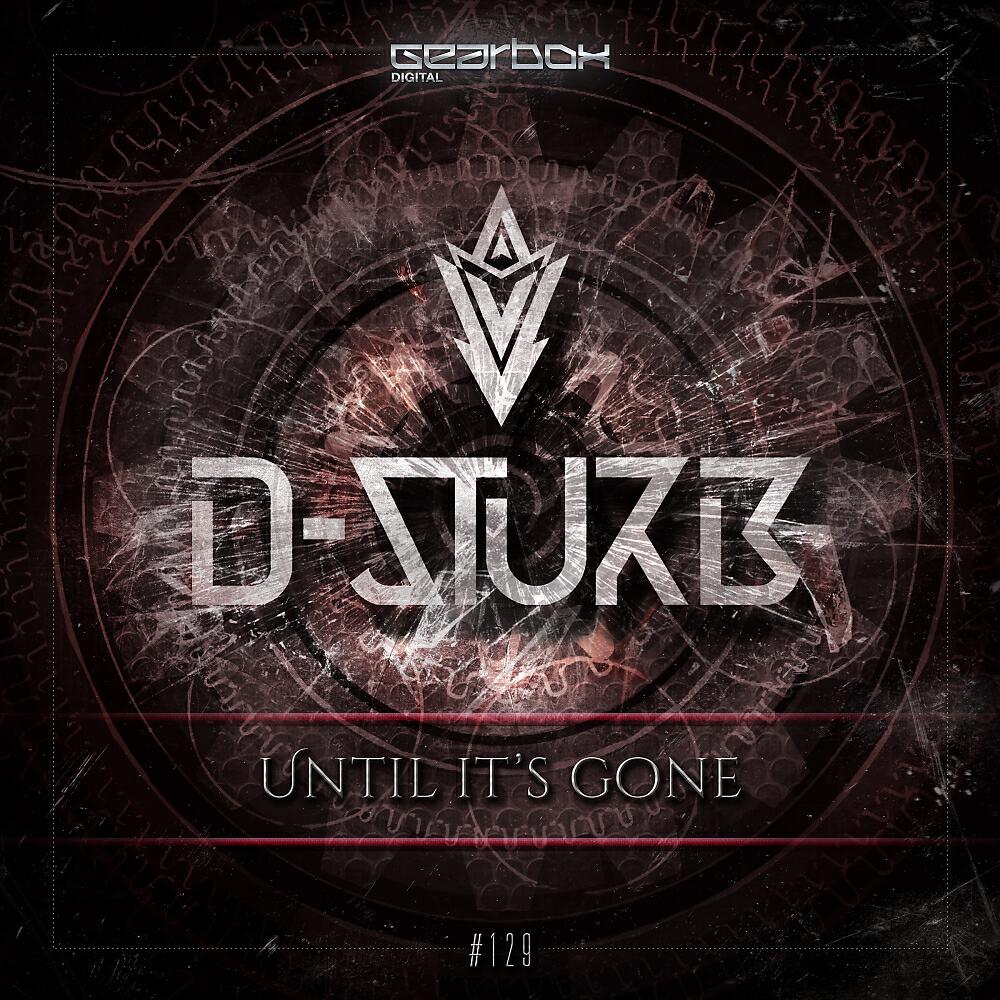 D-Sturb - Until It's Gone (Original Mix)