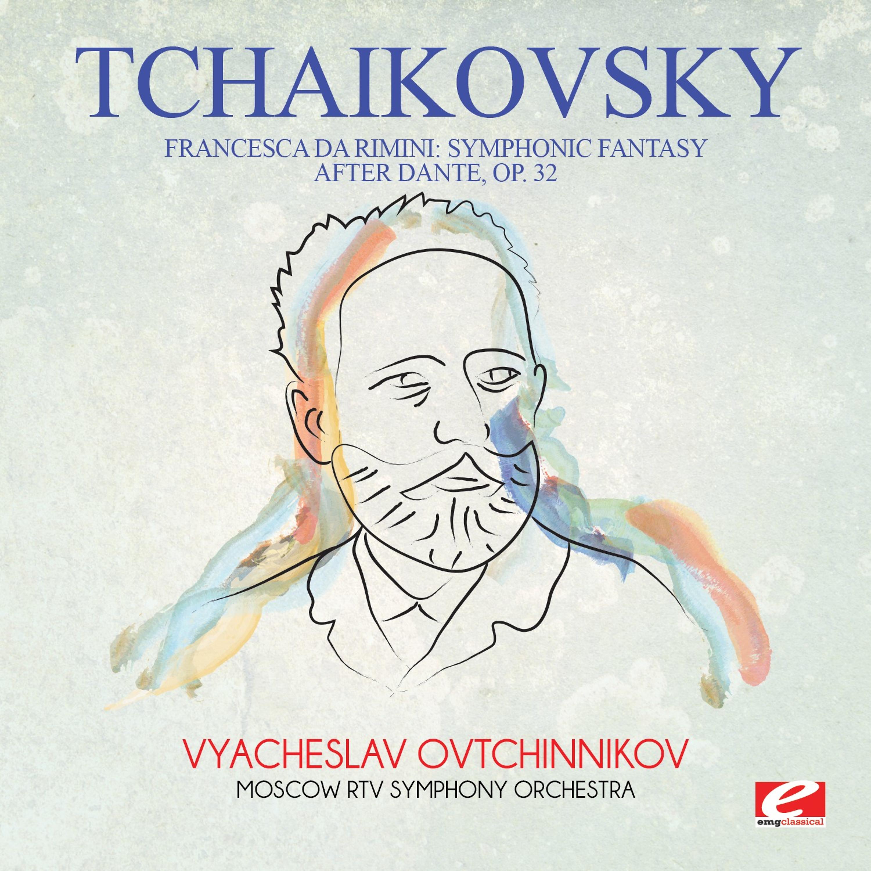 Moscow RTV Symphony Orchestra - Francesca da Rimini Symphonic Fantasy after Dante, Op. 32