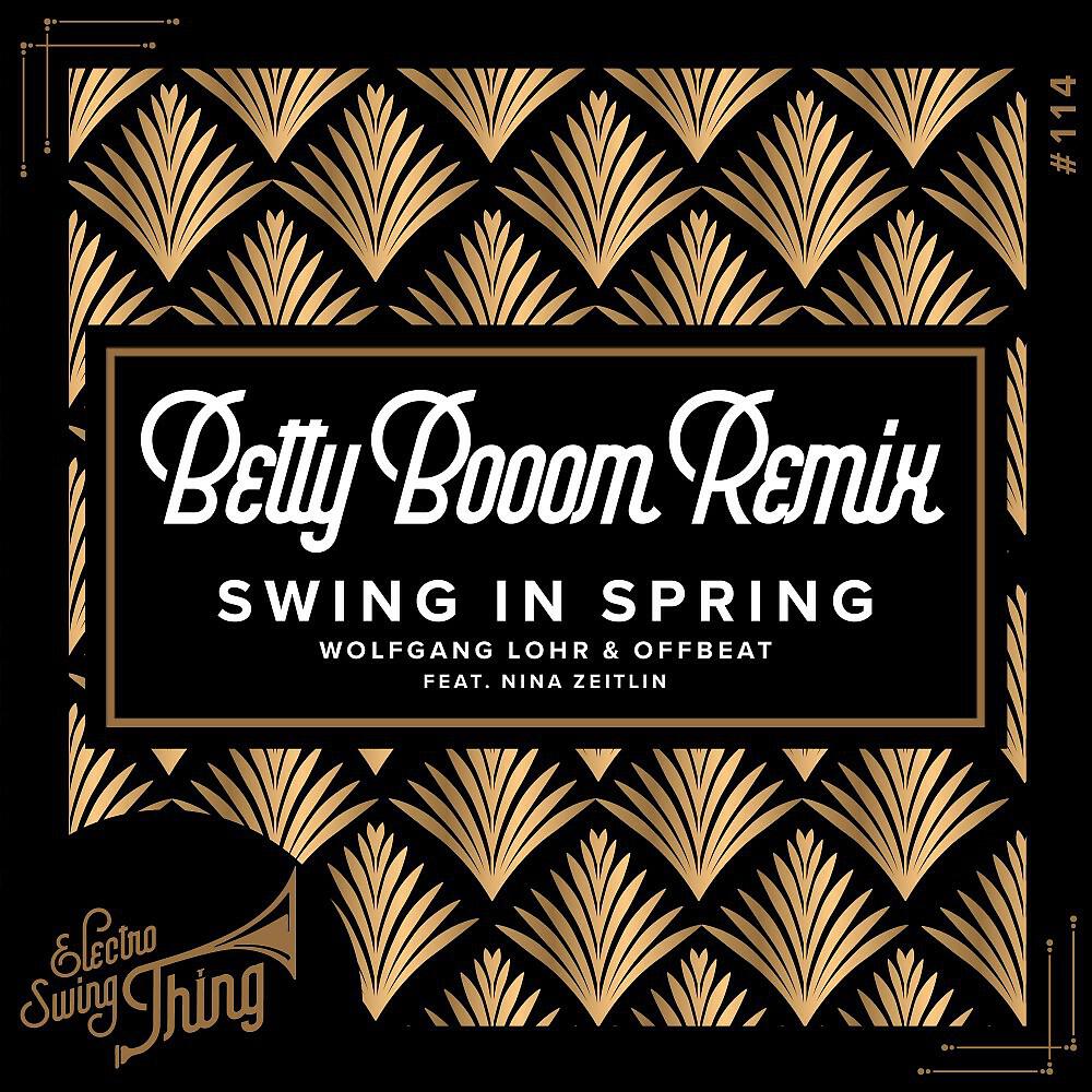 Wolfgang Lohr - Swing in Spring (Betty Booom Remix)