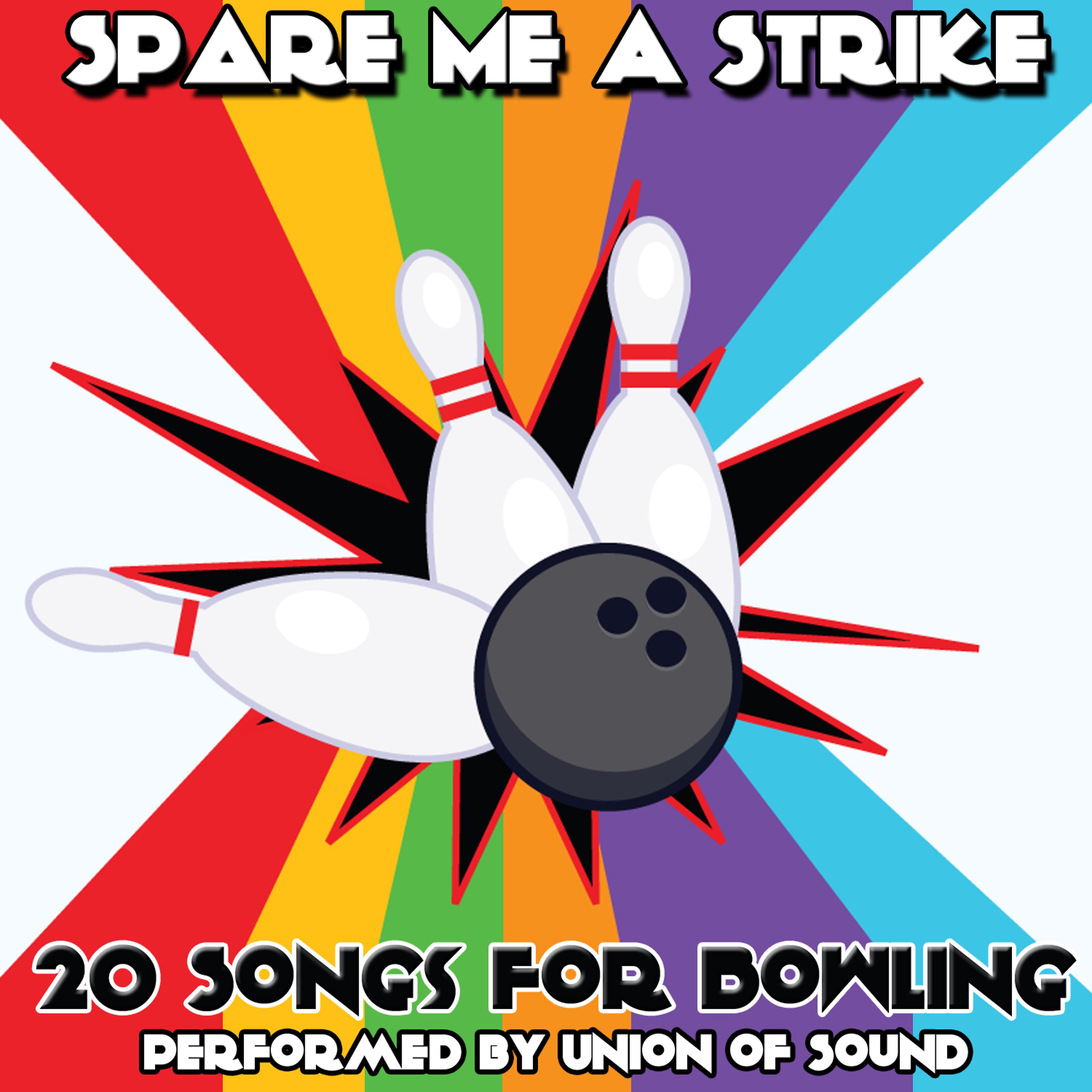 Постер альбома Spare Me a Strike: 20 Songs for Bowling