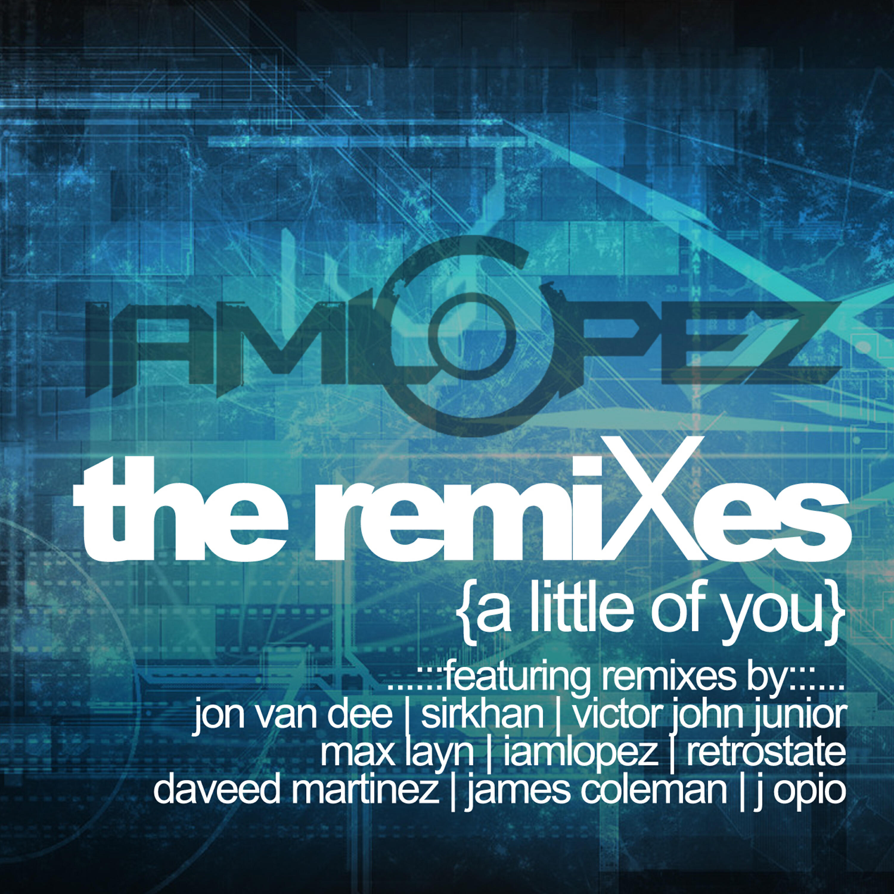 Iamlopez - A Little of You (Sirkhan Mix)