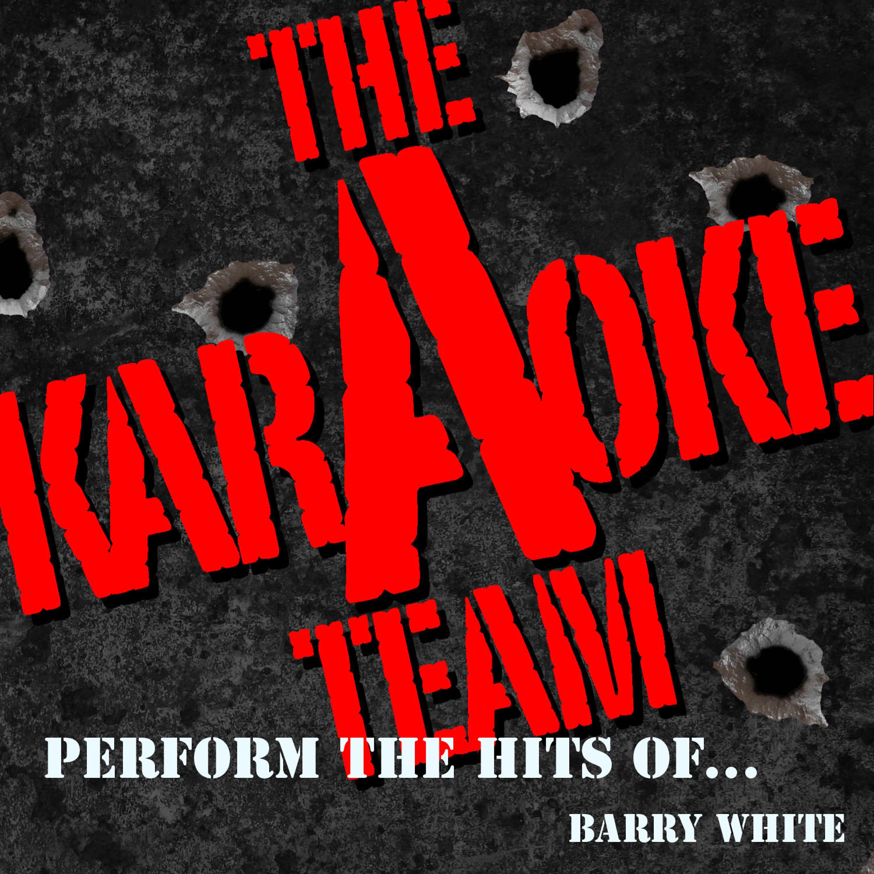 Постер альбома The Karaoke a Team Perform the Hits of Barry White
