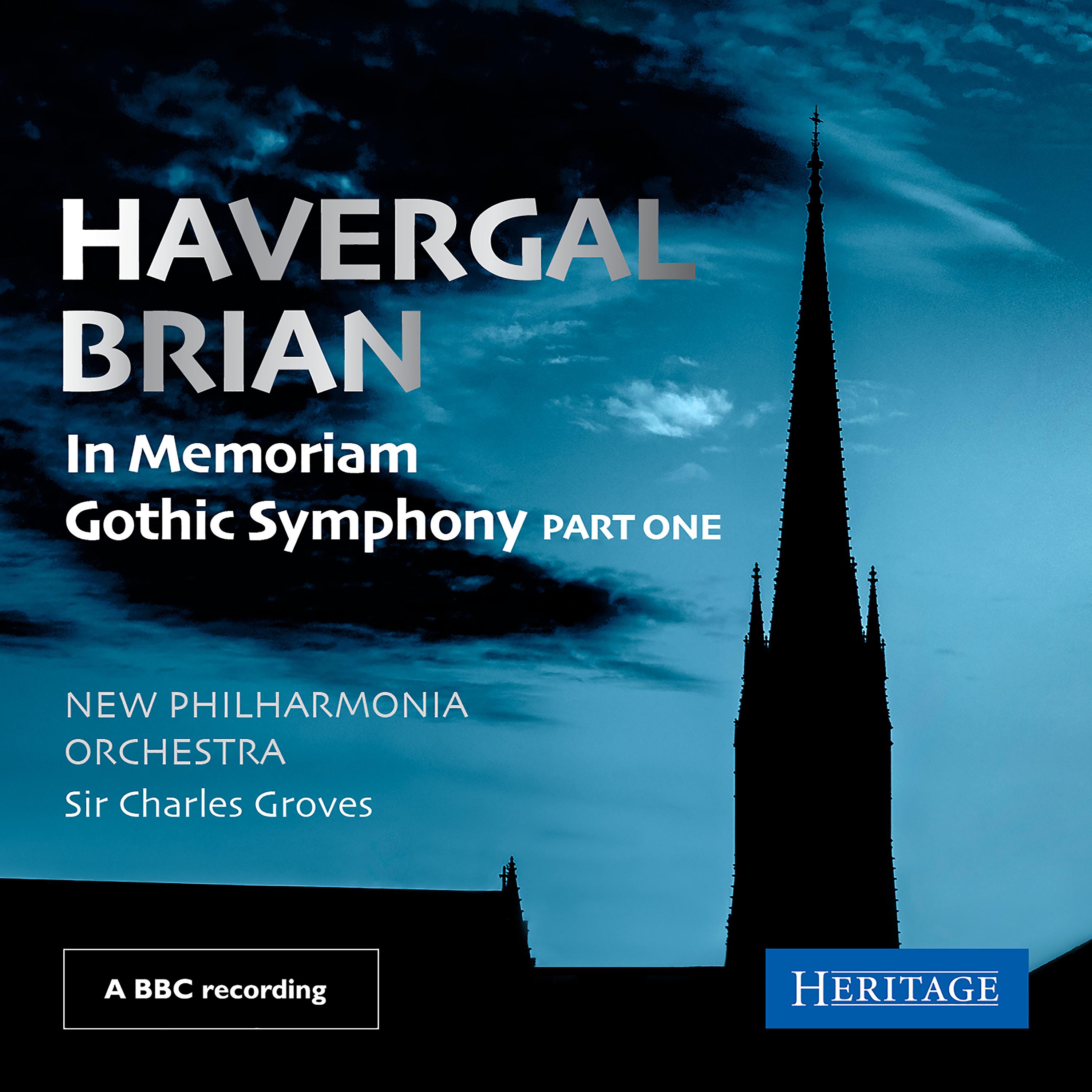 Постер альбома Havergal Brian: In Memoriam & Gothic Symphony Part One