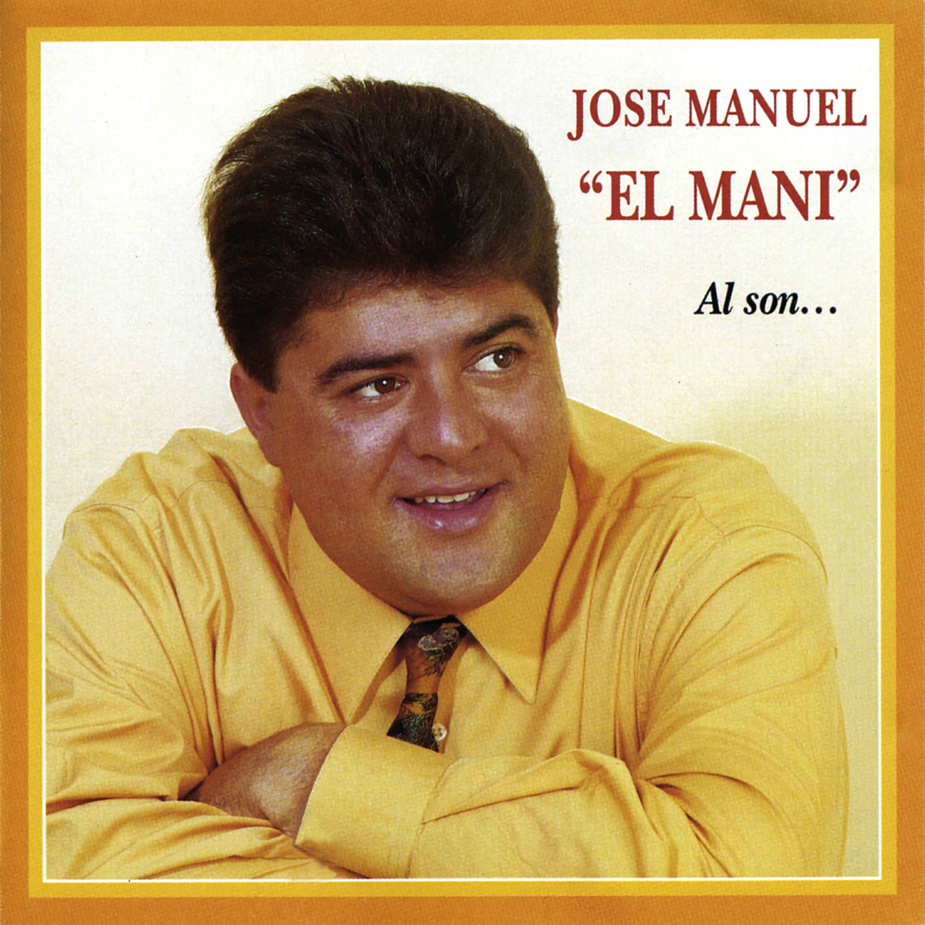 Jose Manuel El Mani - Y Cuando Llegue Ese Dia