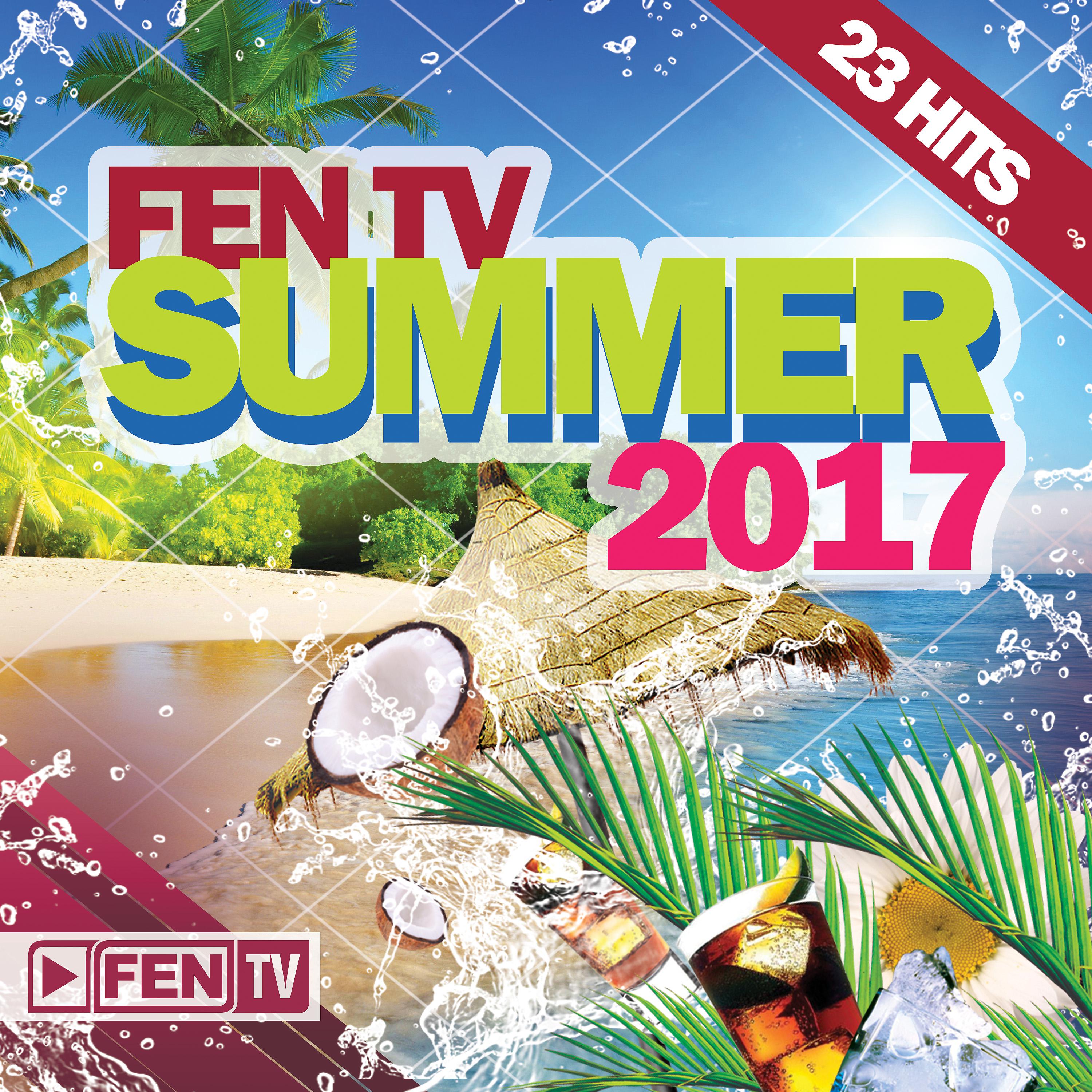 Постер альбома FEN TV Summer 2017