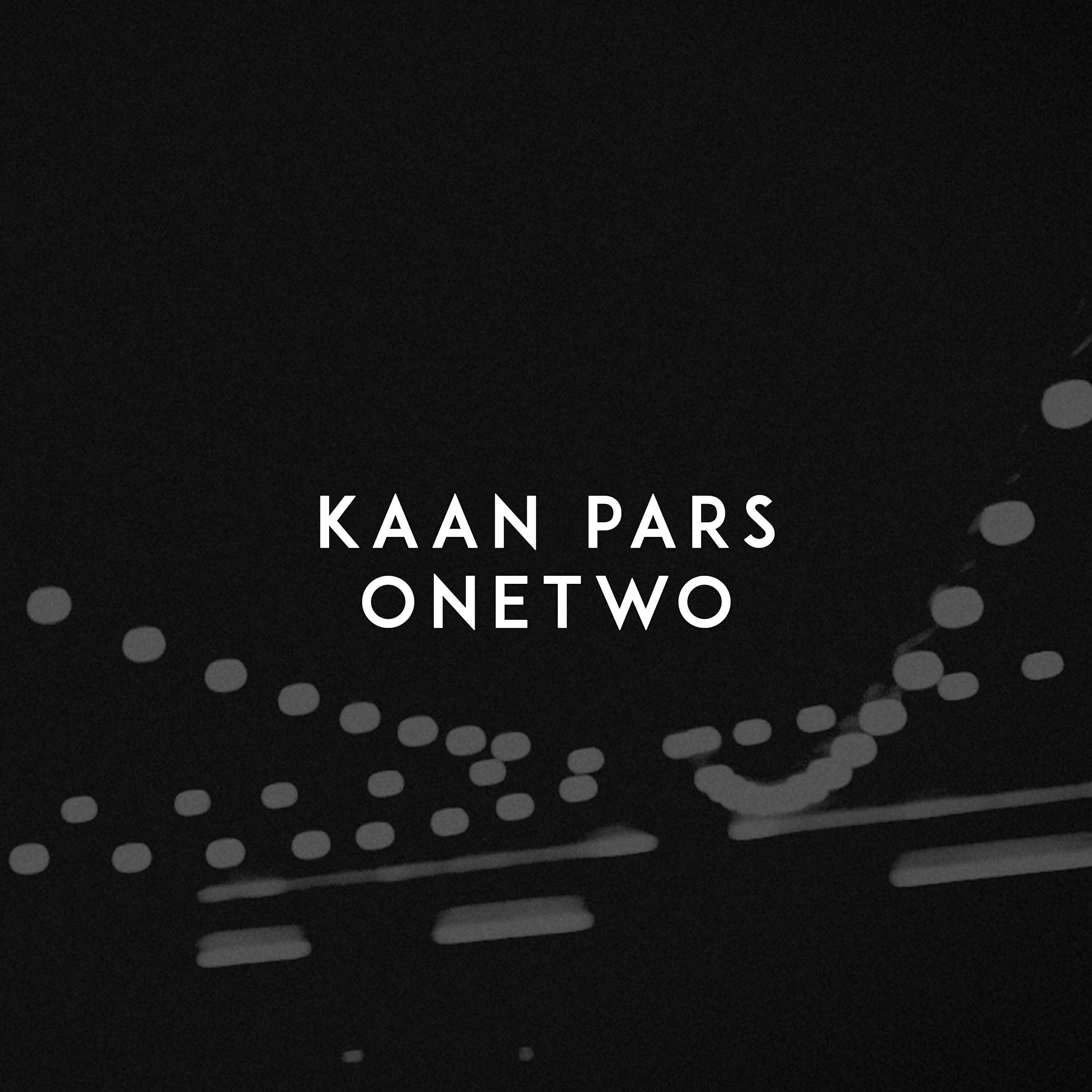 Kaan Pars - OneTwo