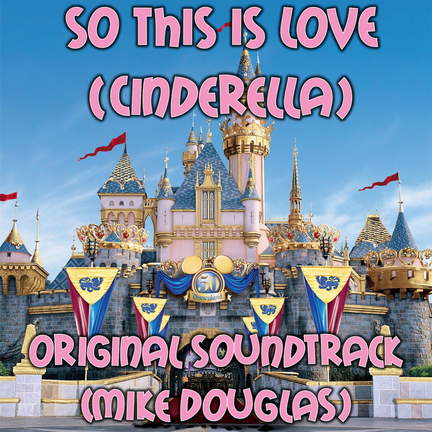 Постер альбома So This Is Love (Cinderella Original Soundtrack)