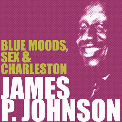 James P. Johnson - Blue Turning Grey Over You