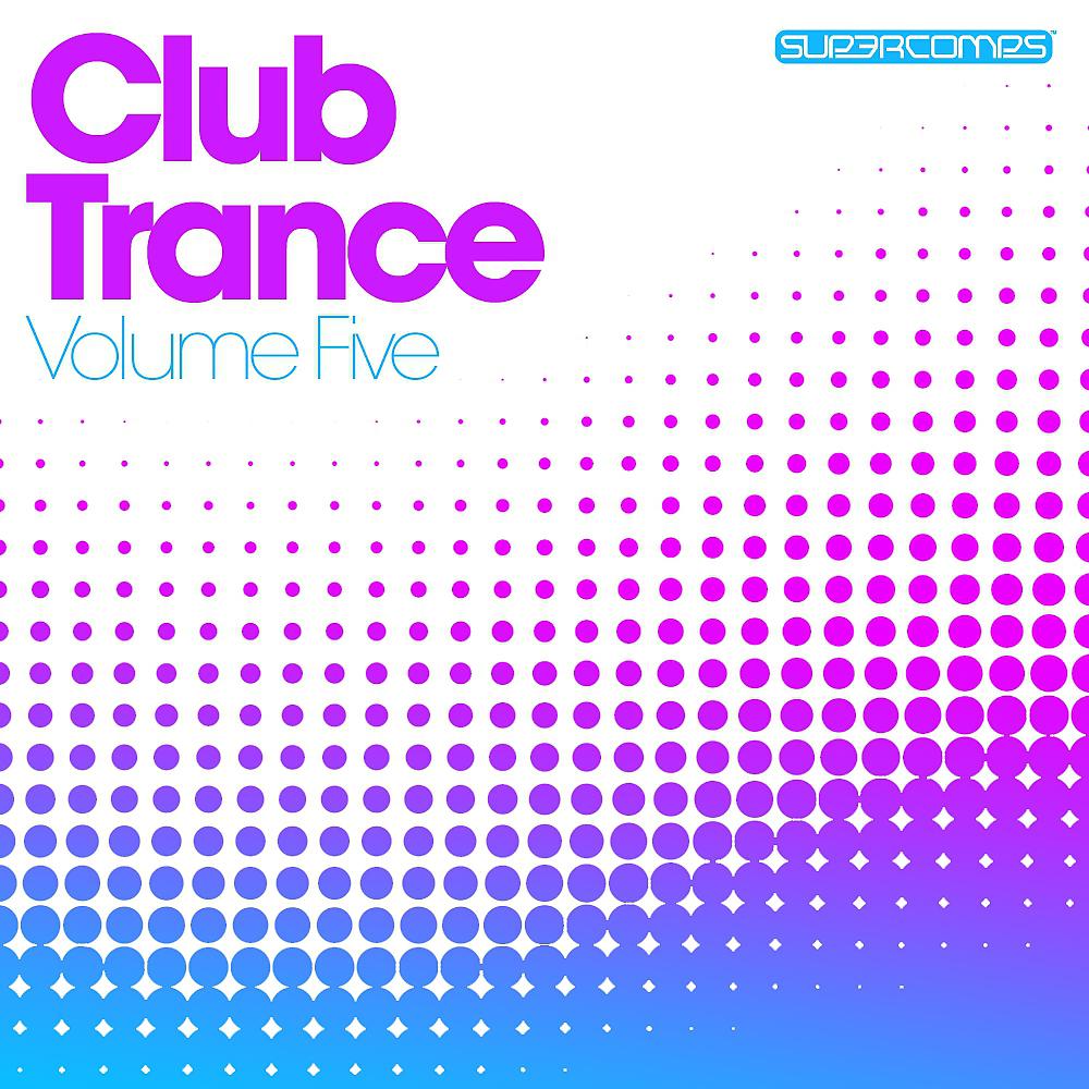 Постер альбома Club Trance Volume Five