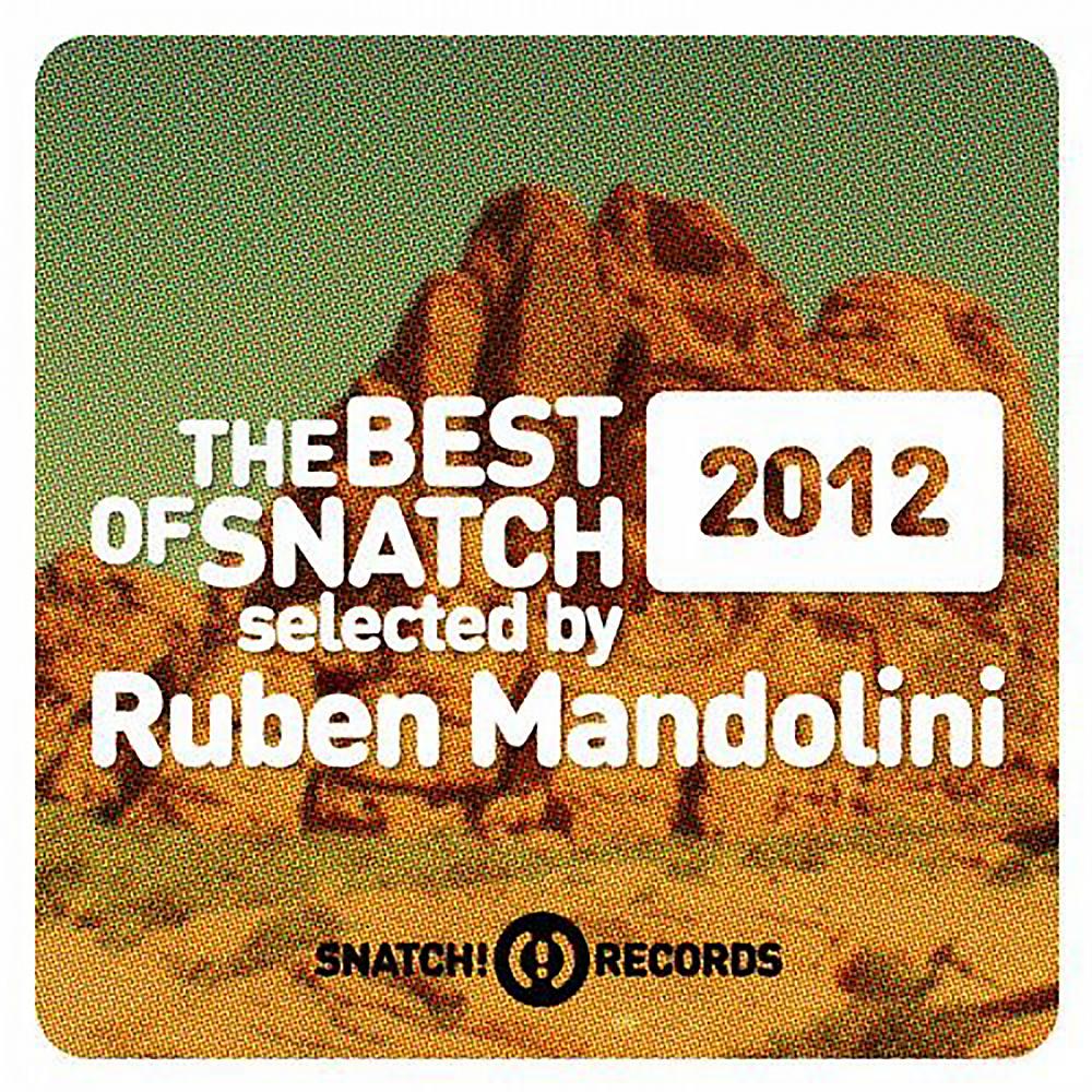 Постер альбома The Best Of Snatch! 2012 Selected By Ruben Mandolini