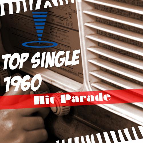 Постер альбома Hit Parade: Top Single 1960 (50 Hits Songs)