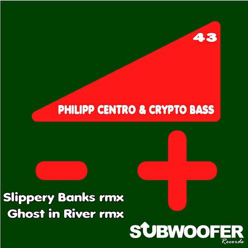 Crypto Bass - Ghost in River (Philipp Centro Rmx)