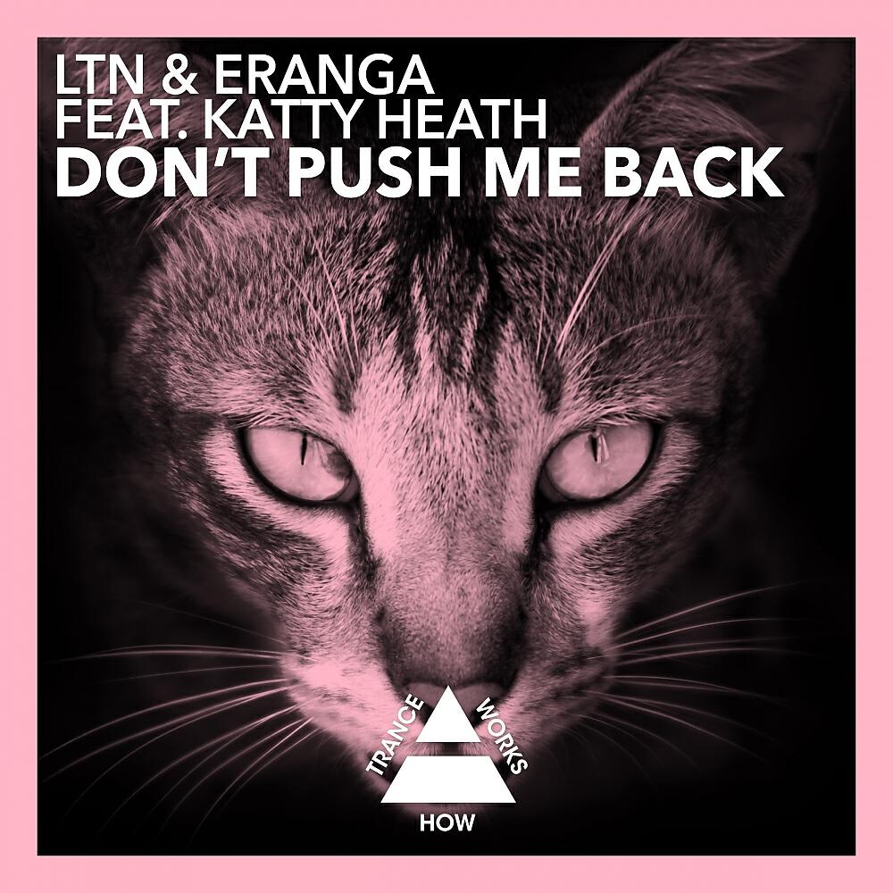 LTN - Don't Push Me Back (LTN Mix)