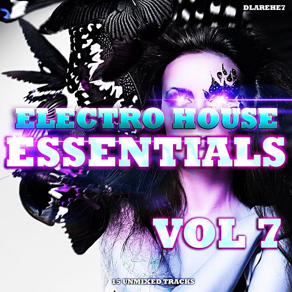 Постер альбома Electro House Essentials 2014 Vol.7