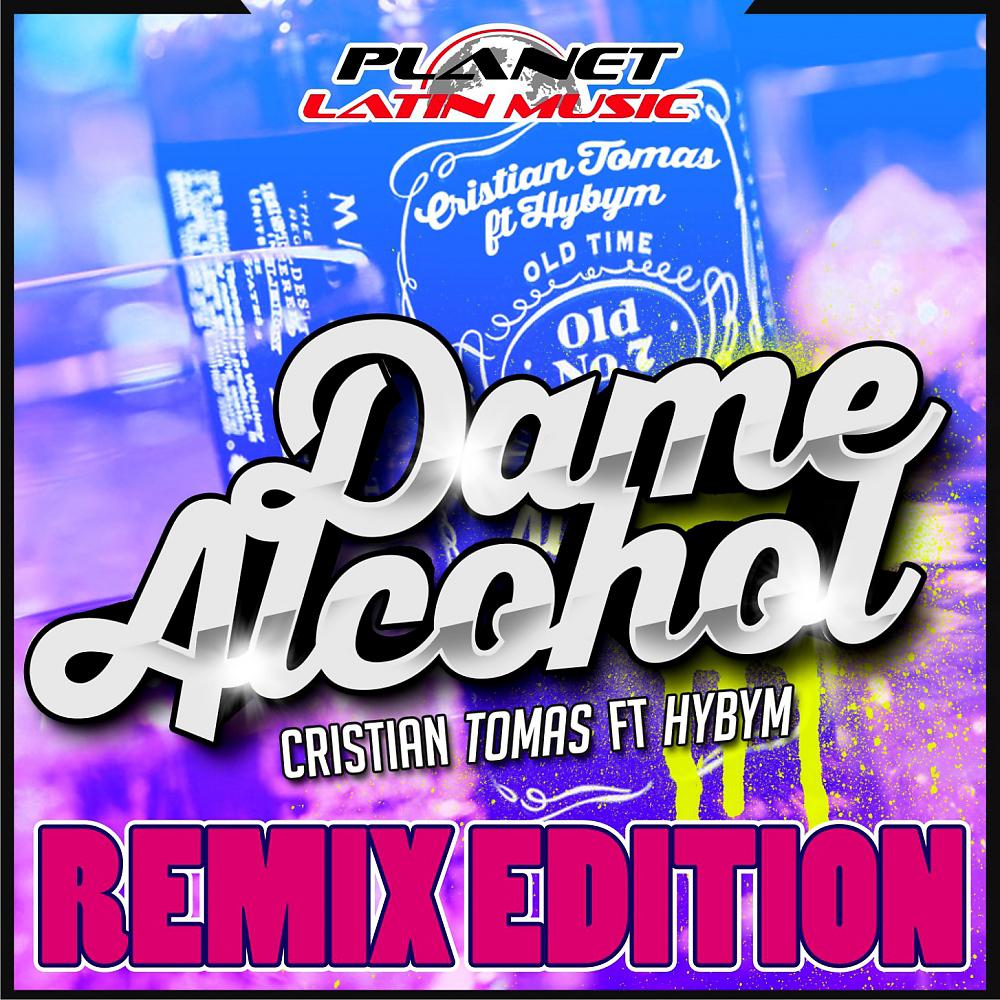 Постер альбома Dame Alcohol (Remix Edition)