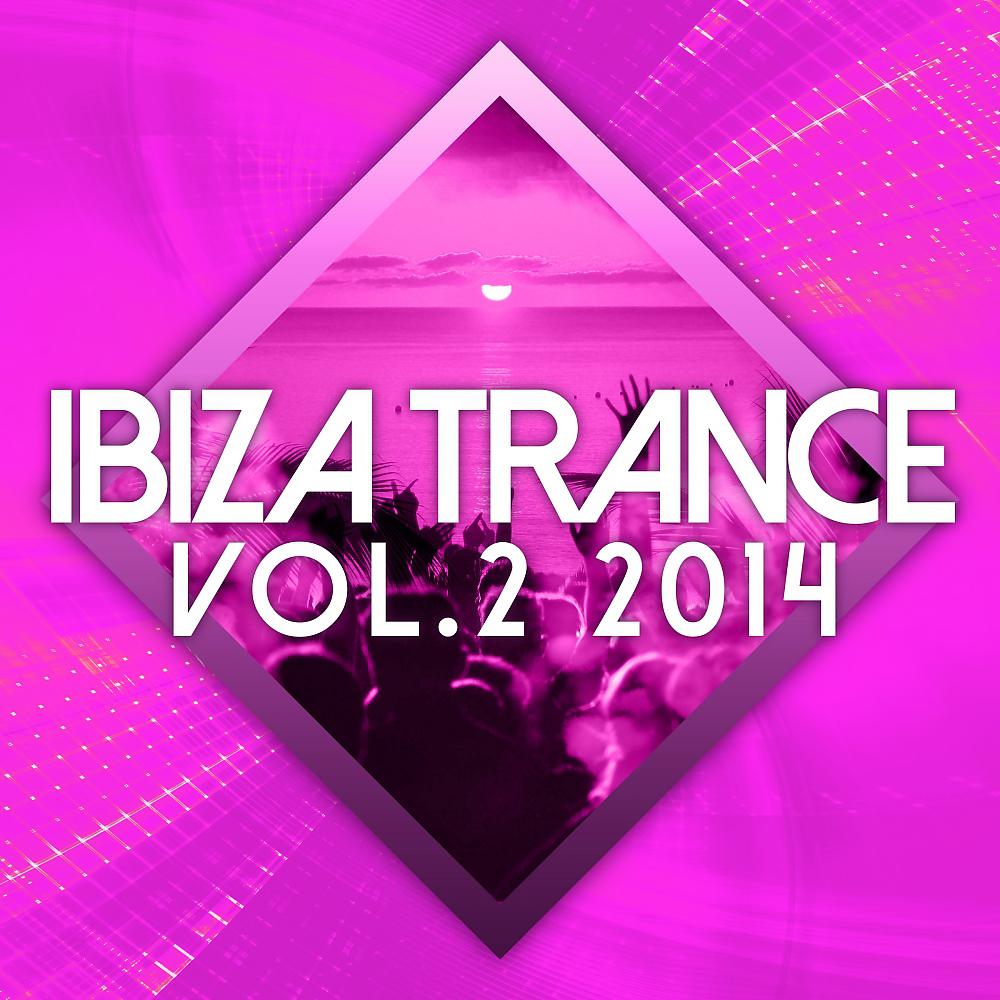 Постер альбома Ibiza Trance 2014 Vol.2