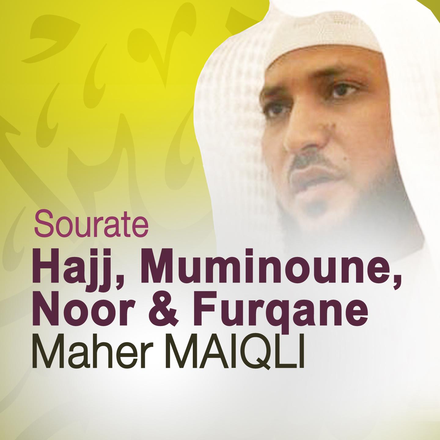 Постер альбома Sourates Hajj, Muminoune, Noor et Furqane